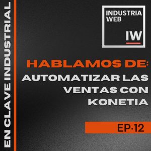 12. Automatizar las ventas, con Konetia