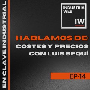 14. Costes y precio con Luís Sequí