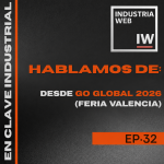 En Clave Industrial EP32 - Desde Go Global 2026 Valencia